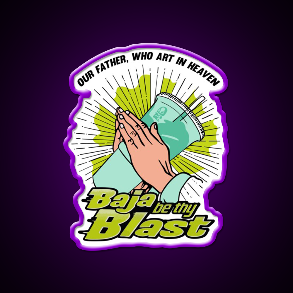 Baja Be Thy Blast Fast Food Led Neon Sign For Burger Place Rgb Color