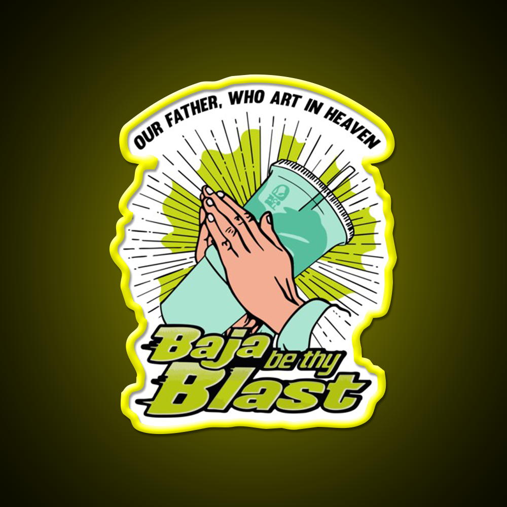 Baja Be Thy Blast Fast Food Led Neon Sign For Burger Place Rgb Color