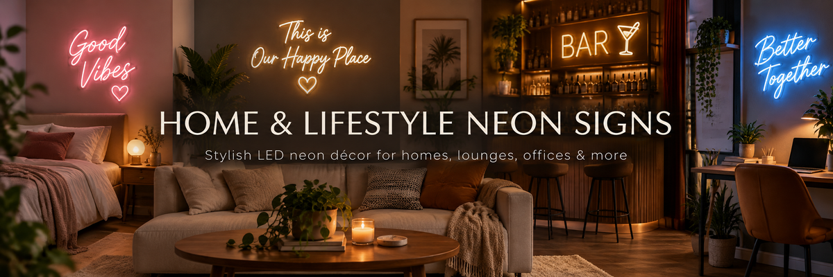 Home & Lifestyle Neon Signs