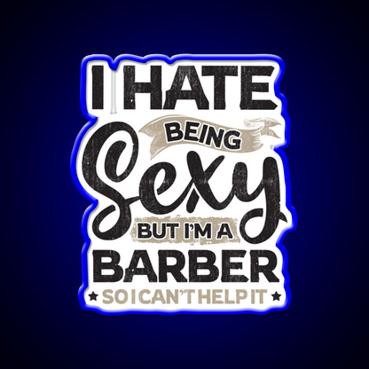 Barber Funny Barber And I Cant Help It Barber Shop Haircut Led Neon Sign - LED neon sign view 5