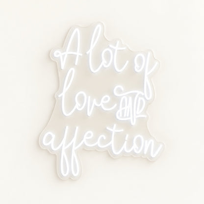 A Lot Of Love And Affection LED Neon Sign - natural light view