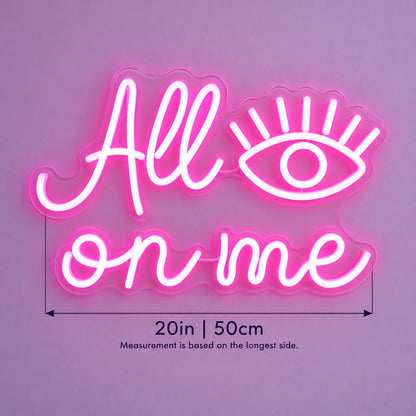All Eyes On Me LED Neon Sign - size guide