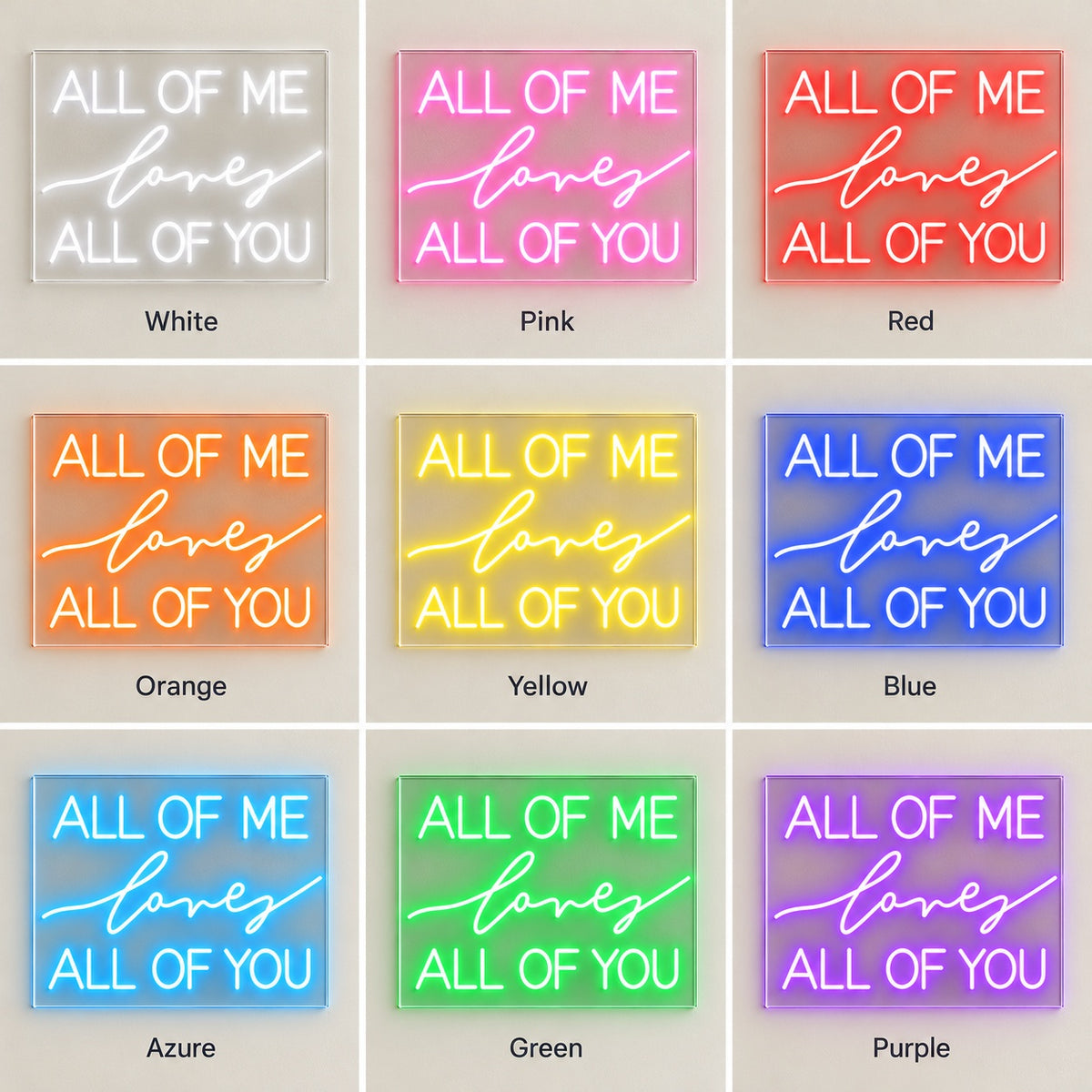 All Of Me Loves All Of You LED Neon Sign - nine-color grid