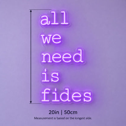 All We Need Is Fides LED Neon Sign - size guide