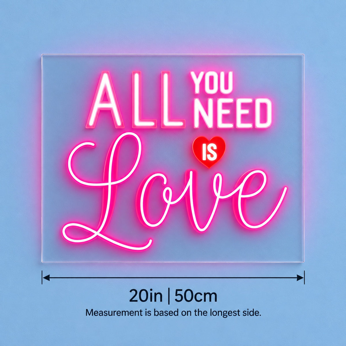 All You Need Is Love LED Neon Sign - size guide