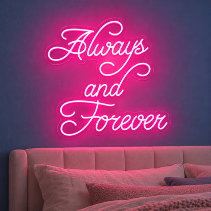 Always And Forever LED Neon Sign - advertising view