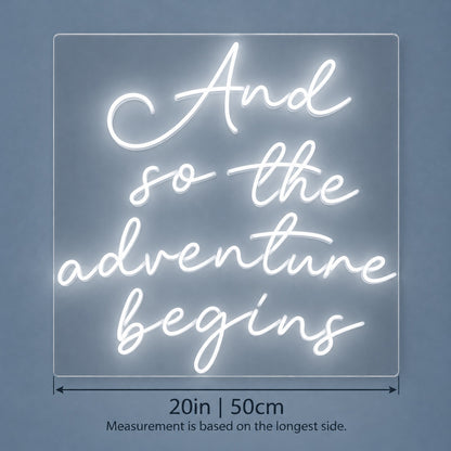 And So The Adventure Begins LED Neon Sign - size guide