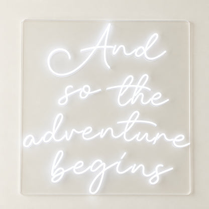 And So The Adventure Begins LED Neon Sign - natural light view