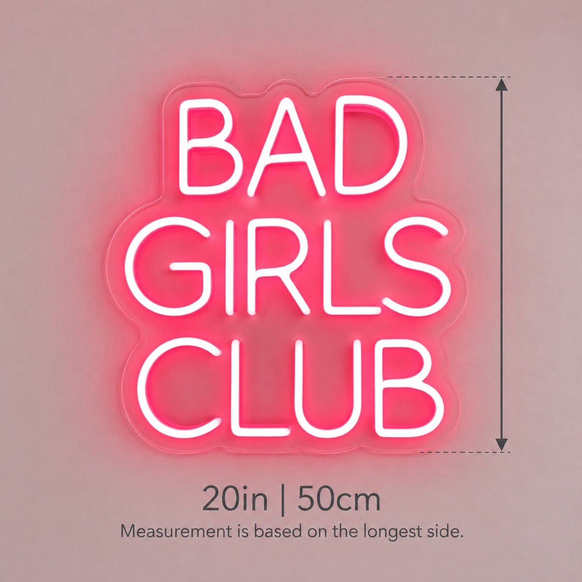 Bad Girls Club LED Neon Sign - size guide