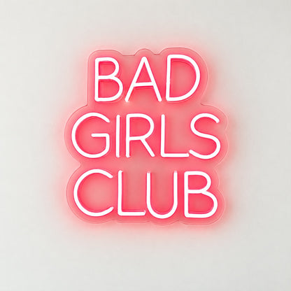 Bad Girls Club LED Neon Sign - natural light view
