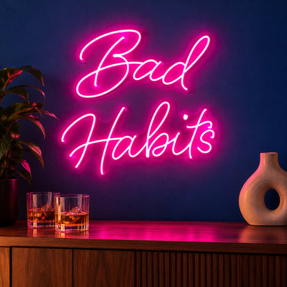 Bad Habits LED Neon Sign - advertising view