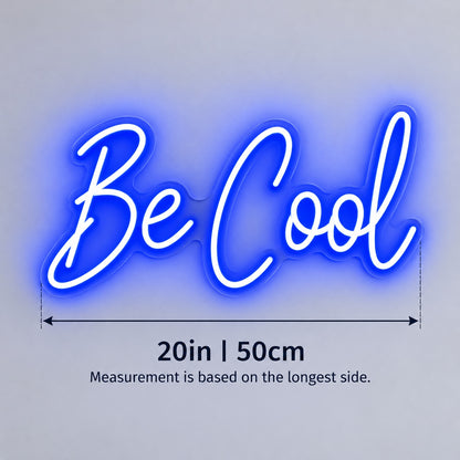 Be Cool LED Neon Sign - size guide