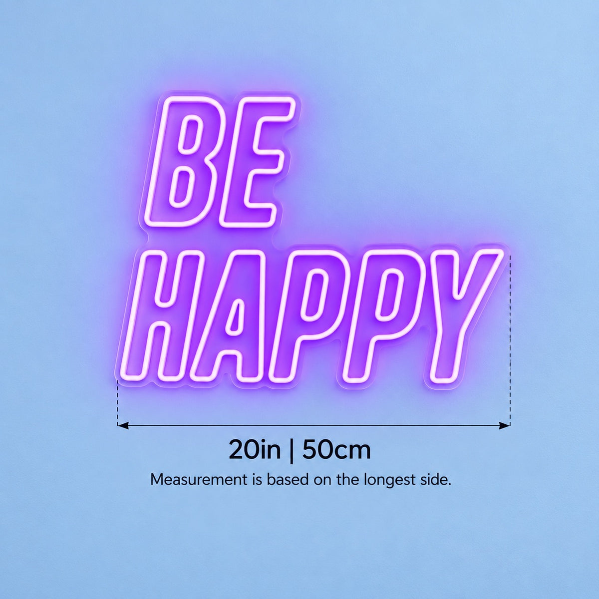 Be Happy LED Neon Sign - size guide