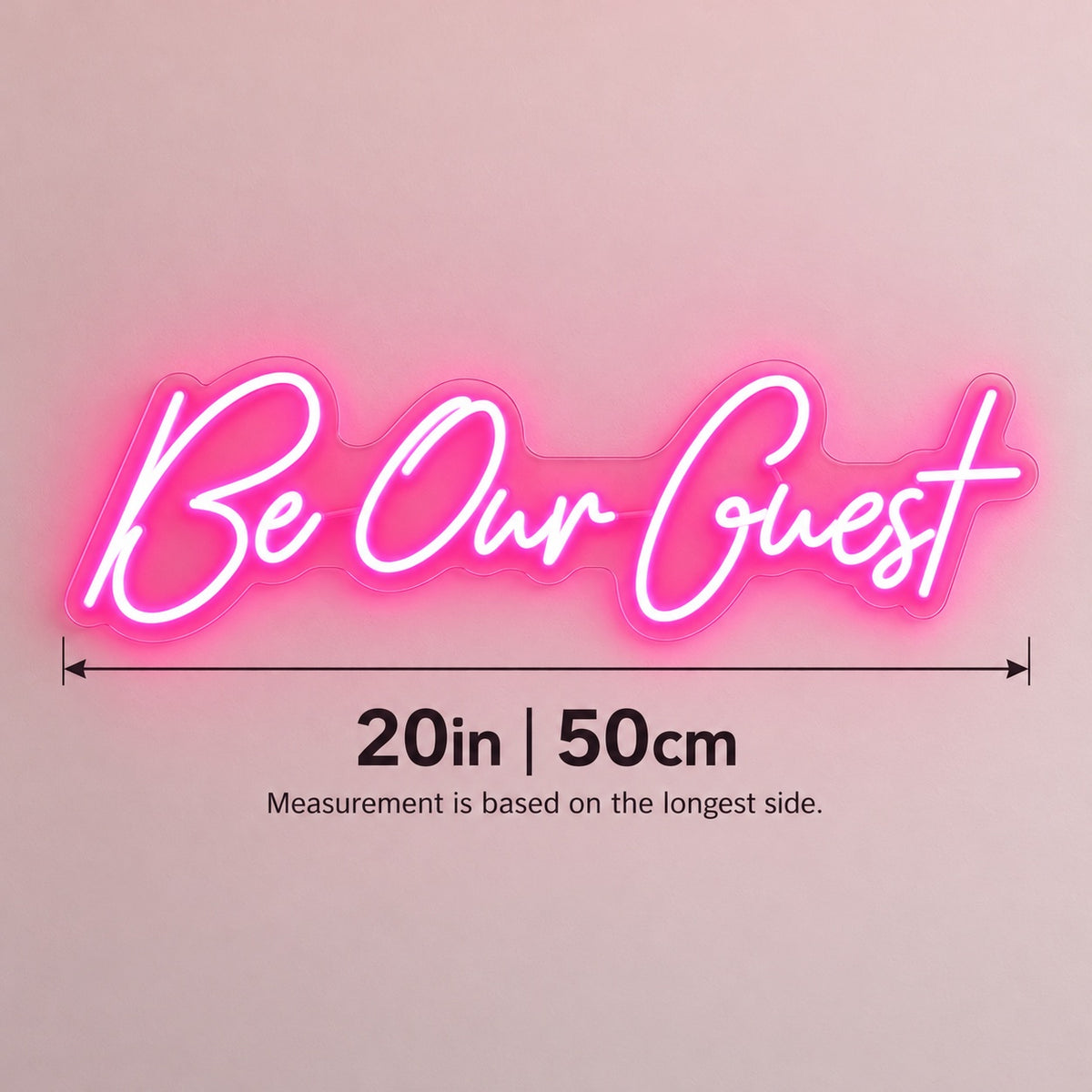 Be Our Guest LED Neon Sign - size guide