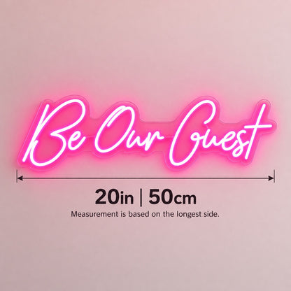 Be Our Guest LED Neon Sign - size guide
