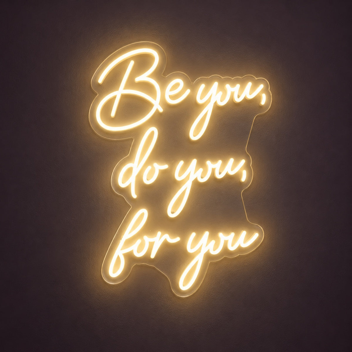 Be You Do You For You LED Neon Sign - product hero