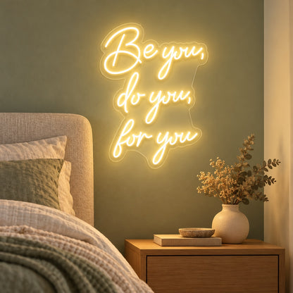 Be You Do You For You LED Neon Sign - advertising view