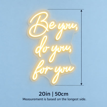 Be You Do You For You LED Neon Sign - size guide