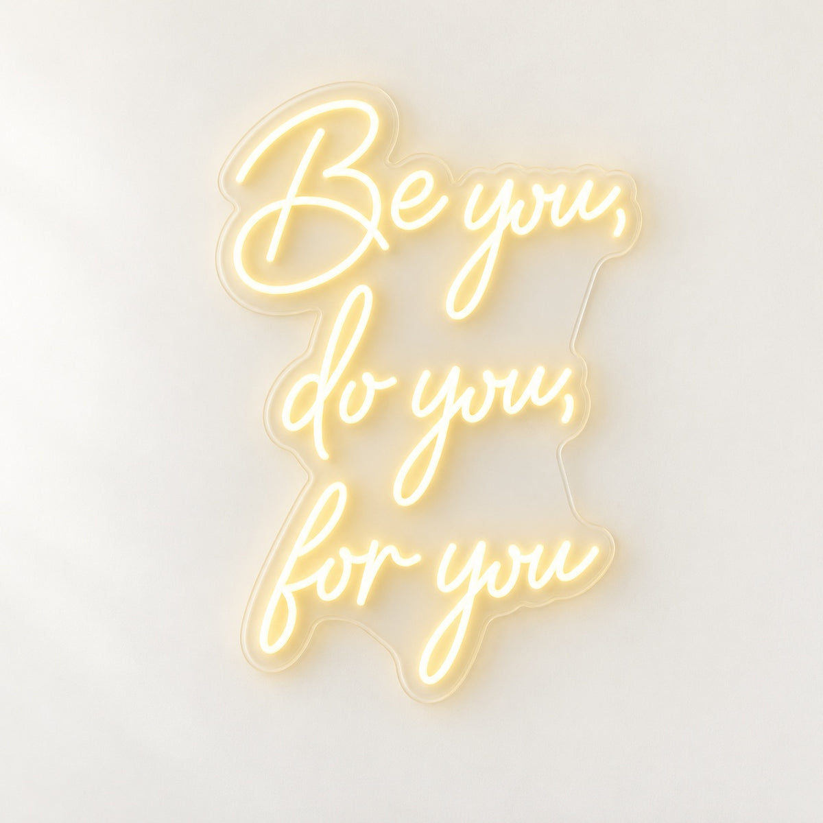 Be You Do You For You LED Neon Sign - natural light view