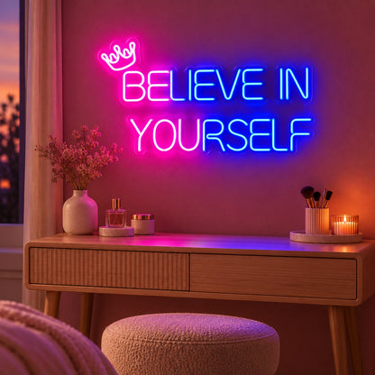 Believe In Yourself LED Neon Sign - advertising view