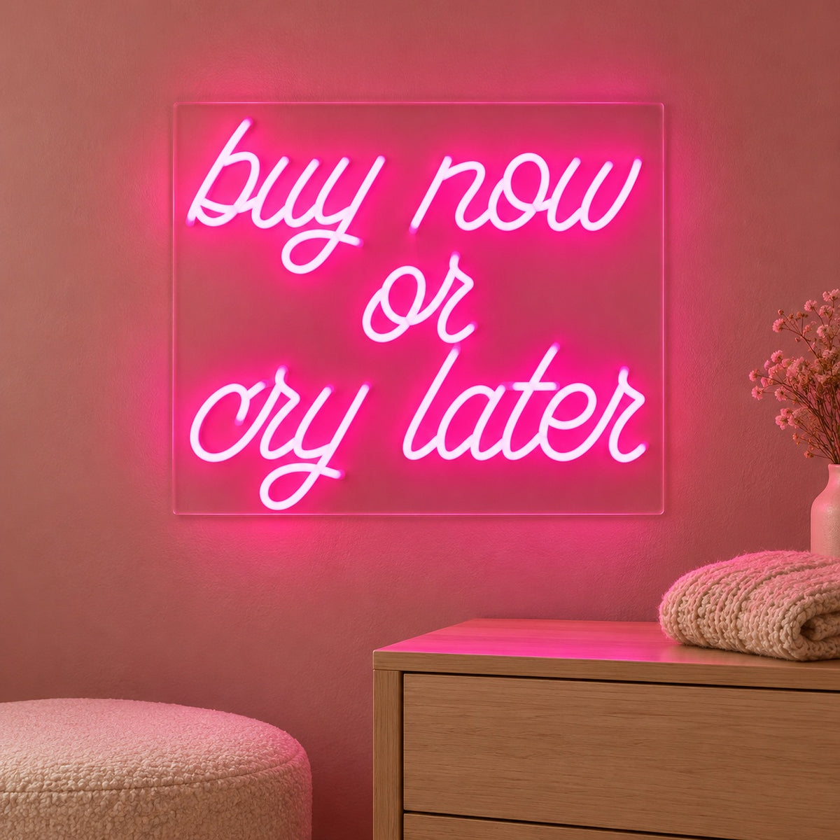 Buy Now Or Cry Later LED Neon Sign - advertising view