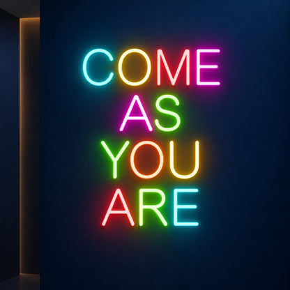 Come As You Are LED Neon Sign - product hero