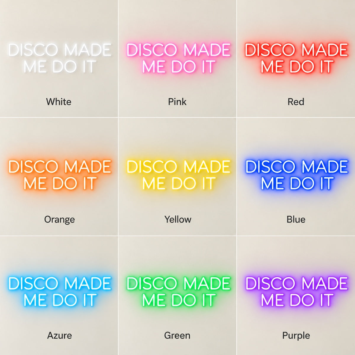 Disco Made Me Do It LED Neon Sign - nine-color grid