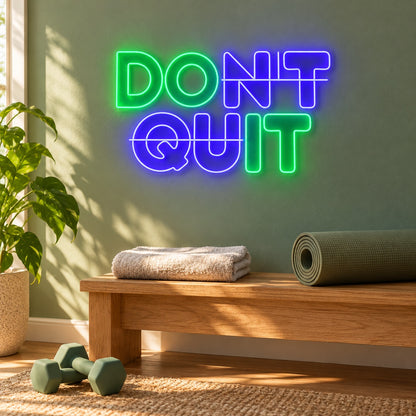 Don't Quit LED Neon Sign - lifestyle view
