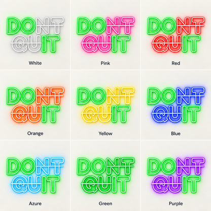 Don't Quit LED Neon Sign - nine-color grid