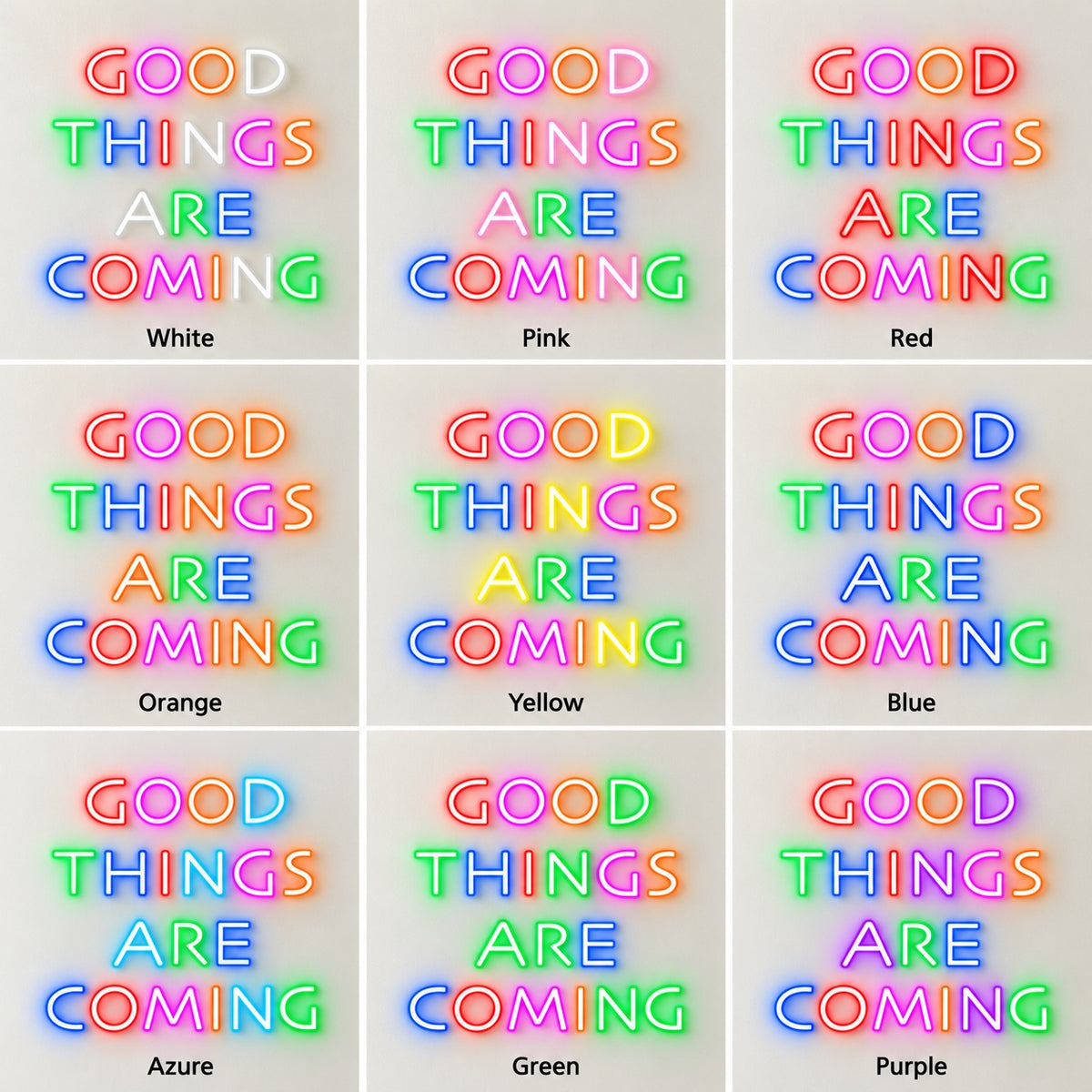 Good Things Are Coming LED Neon Sign - nine-color grid