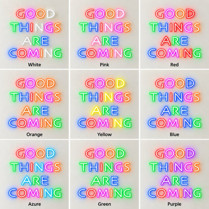 Good Things Are Coming LED Neon Sign - nine-color grid