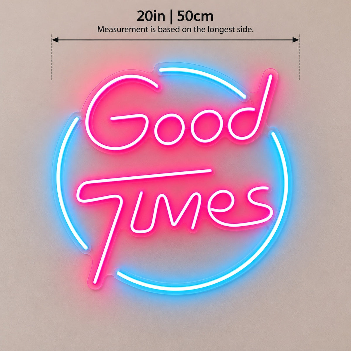 Good Times LED Neon Sign - size guide