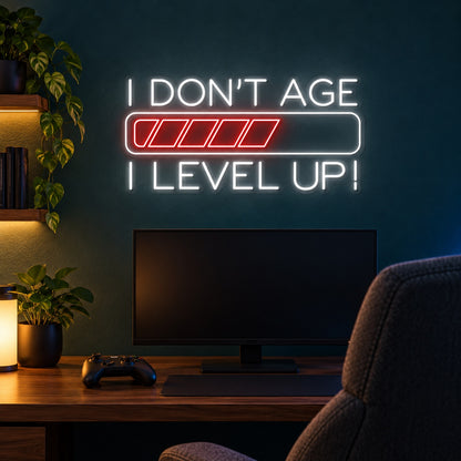 I Don't Age I Level Up LED Neon Sign - advertising view