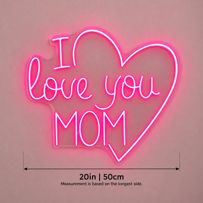 I Love You Mom LED Neon Sign - size guide