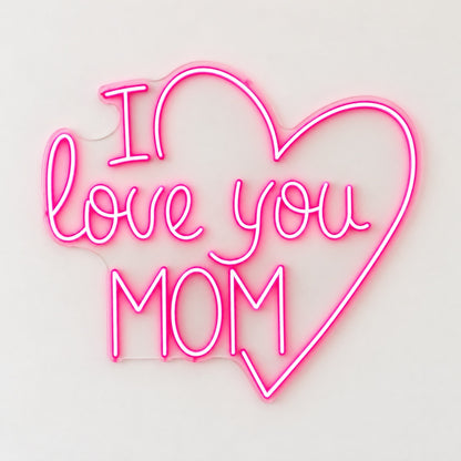 I Love You Mom LED Neon Sign - natural light view