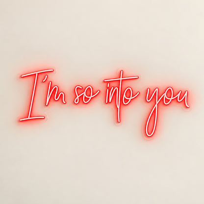I'm So Into You LED Neon Sign - natural light view