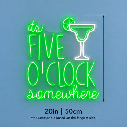 It's Five O'Clock Somewhere LED Neon Sign - size guide