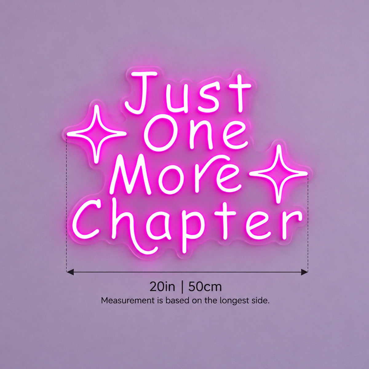 Just One More Chapter LED Neon Sign - size guide
