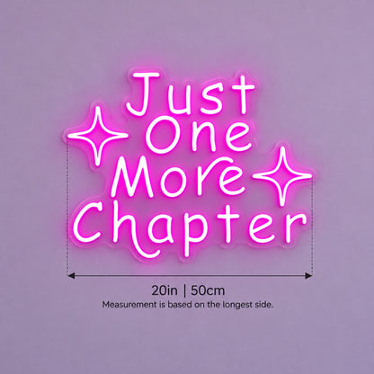 Just One More Chapter LED Neon Sign - size guide