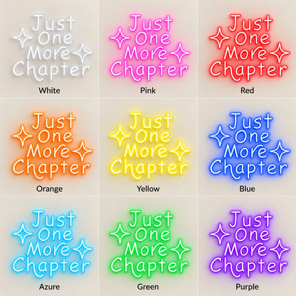 Just One More Chapter LED Neon Sign - nine-color grid
