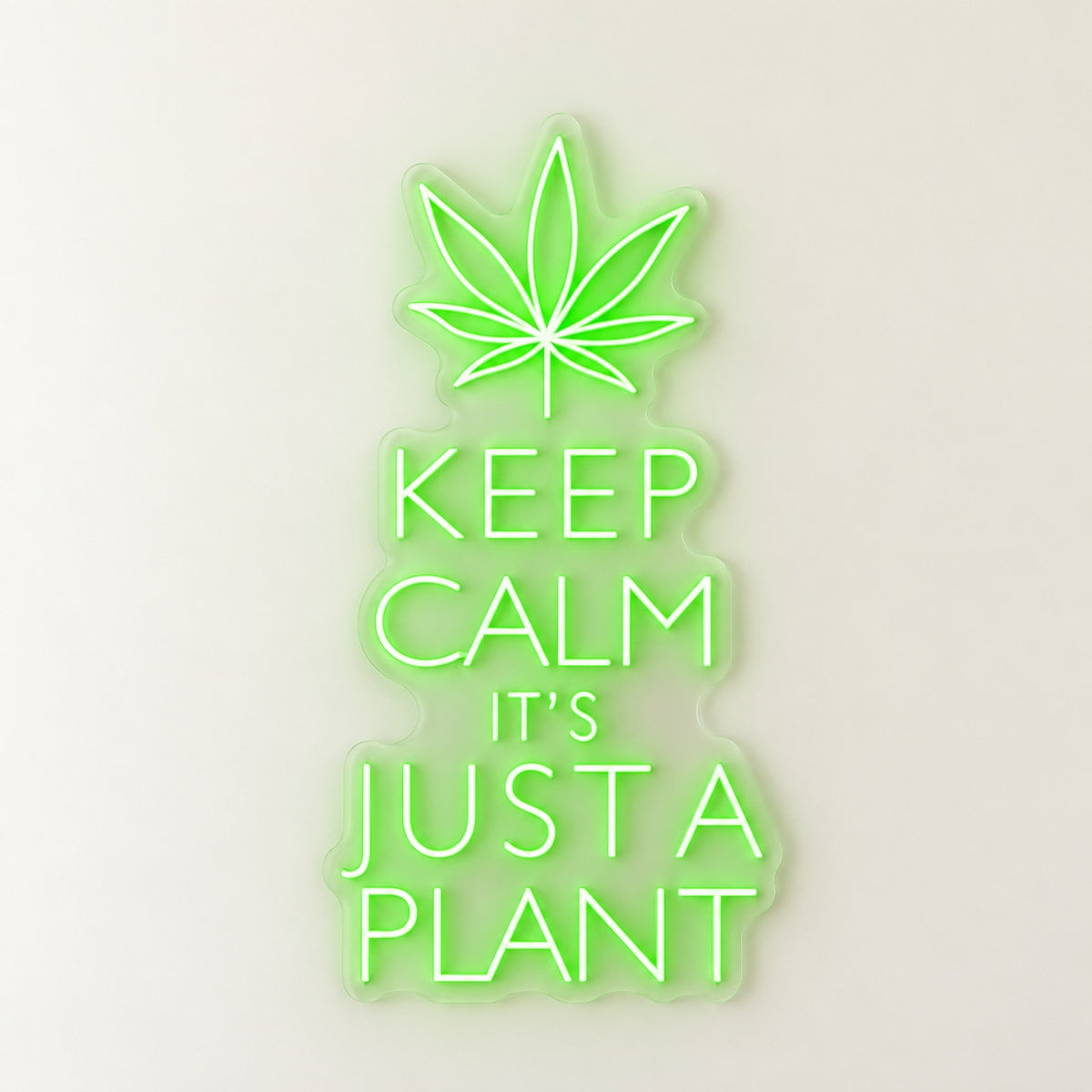 Keep Calm It's Just A Plant LED Neon Sign - natural light view