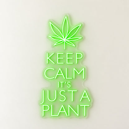 Keep Calm It's Just A Plant LED Neon Sign - natural light view