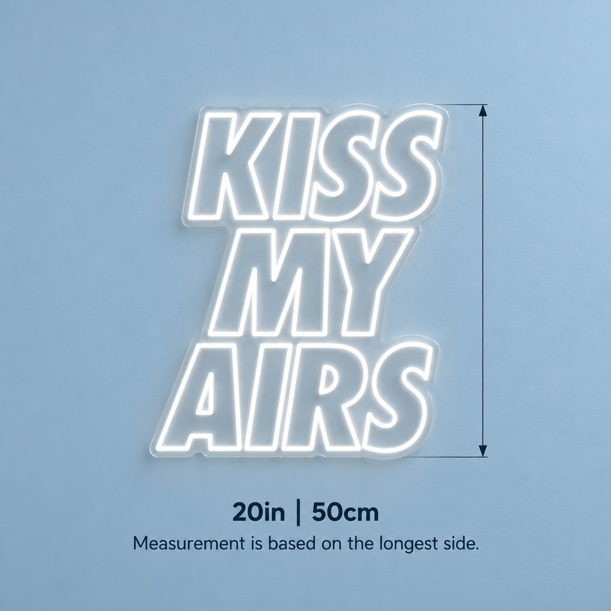 Kiss My Airs LED Neon Sign - size guide