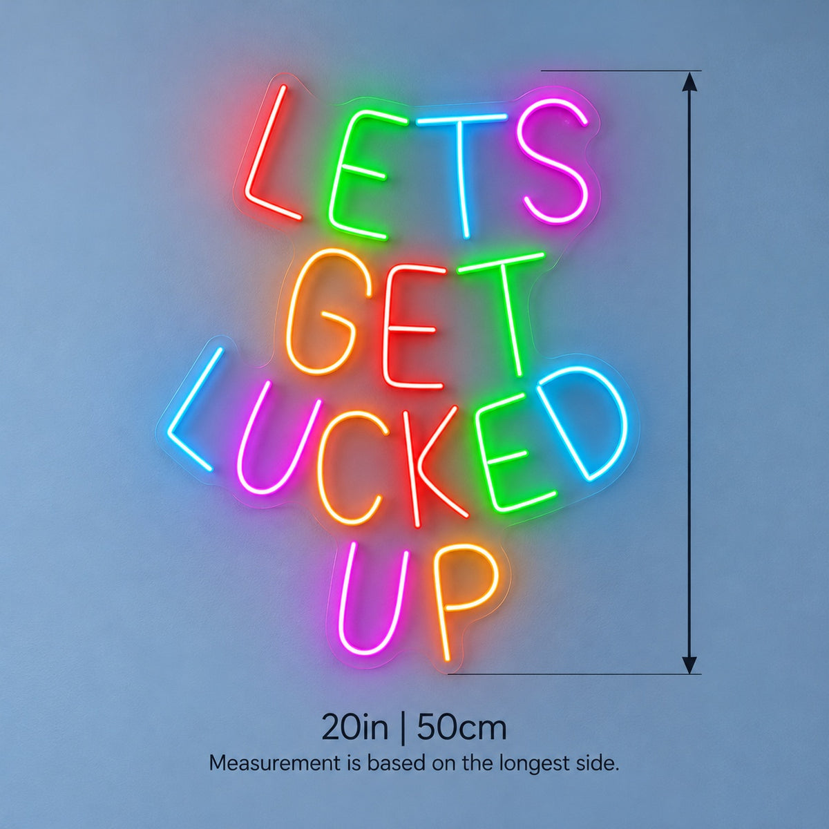 Let's Get Lucked Up LED Neon Sign - size guide