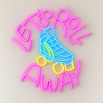 Let's Roll Away LED Neon Sign - natural light view
