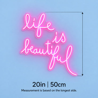 Life Is Beautiful LED Neon Sign - size guide