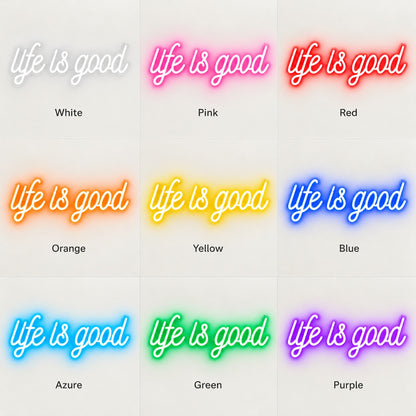 Life Is Good LED Neon Sign - nine-color grid