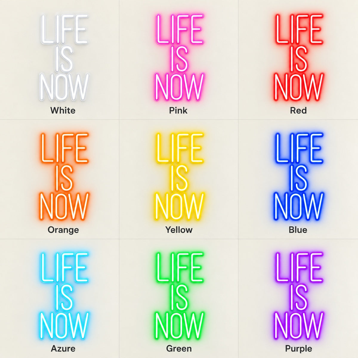 Life Is Now LED Neon Sign - nine-color grid