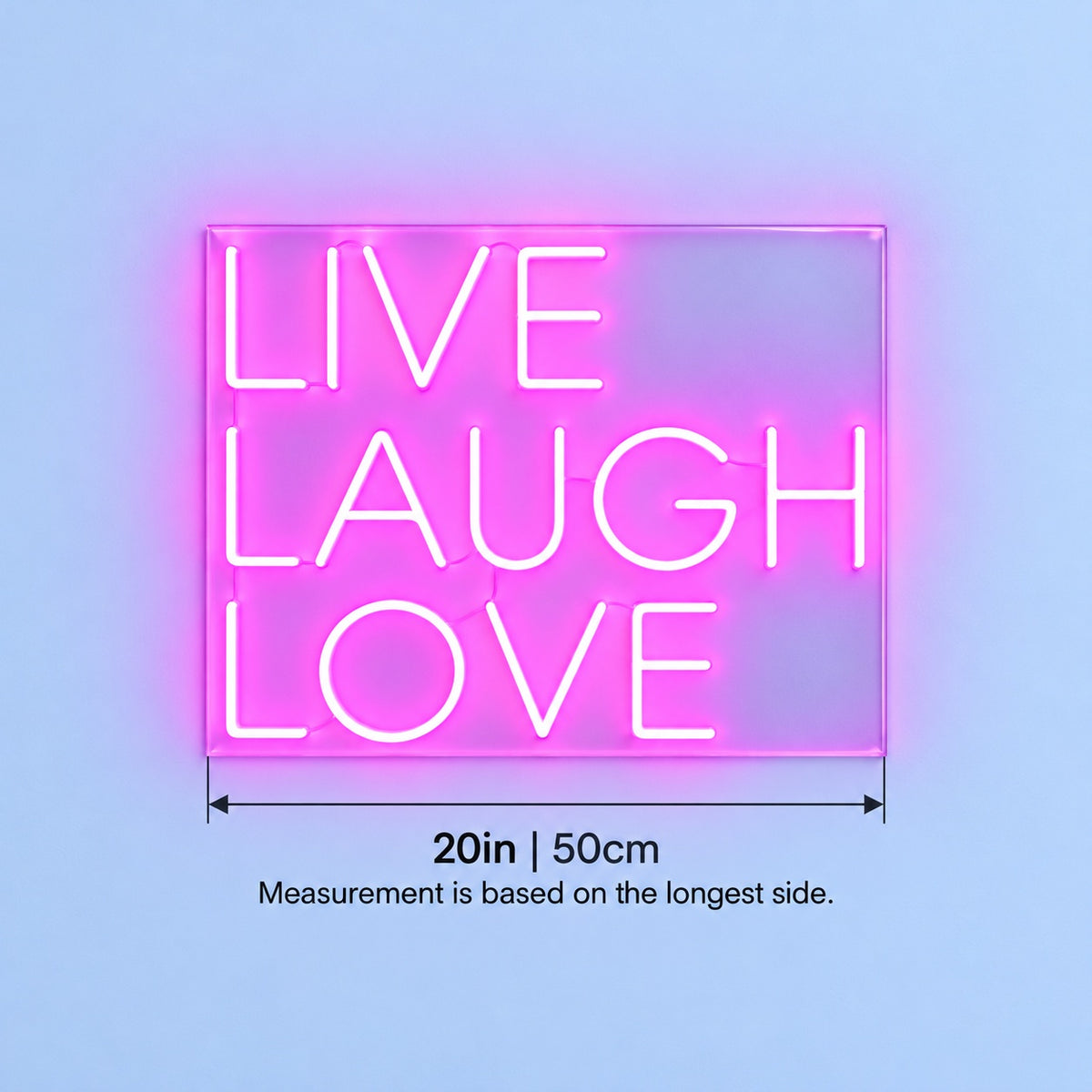 Live Laugh Love LED Neon Sign - size guide