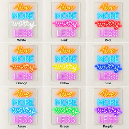 Live More Worry Less LED Neon Sign - nine-color grid